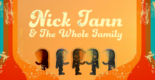 Nick Tann and The Whole Family